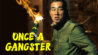 Once a Gangster (2010) on Netflix in Canada Once a Gangster (2010) on Netflix in Canada